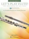Elisabeth Weinzierl, Elizabeth (COP)/ Waechter Weinzierl - Let's Play Flute - Method