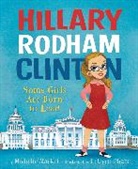 Michelle Markel, Michelle/ Pham Markel, LeUyen Pham, LeUyen Pham - Hillary Rodham Clinton: Some Girls Are Born to Lead