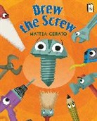 Mattia Cerato, Mattia/ Cerato Cerato, Mattia Cerato - Drew the Screw