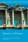 Hippolytus, M. Litwa, M. David Litwa - Refutation of All Heresies