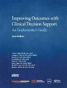 Robert Jenders, Robert A. Jenders, Donald Levick, Jerome A Osheroff, Jerome A. Osheroff, Jerome. A Osheroff... - Improving Outcomes With Clinical Decision Support