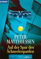 Peter Matthiessen - Auf der Spur des Schneeleoparden