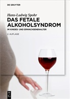 Hans-Ludwig Spohr, Hans-Ludwig (Prof. Dr. Spohr, Heike Wolter - Das Fetale Alkoholsyndrom