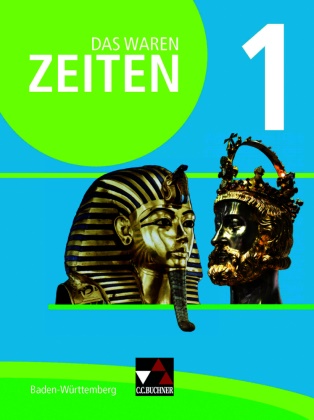 Marku Benzinger, Markus Benzinger, Nicol Brauch, Nicola Brauch, Nadj Braun, … - Das waren Zeiten - 1: Das waren Zeiten Baden-Württemberg 1 Jahrgangsstufe 5/6