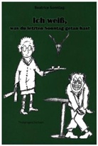 Beatrice Sonntag - Ich weiß, was du letzten Sonntag getan hast