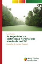 Rafael Mattiello - As trajetórias da certificação florestal dos standards do FSC
