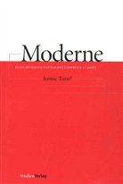 Helg Mitterbauer, Tragatschnig - Moderne. Kulturwissenschaftliches Jahrbuch - 2006/2: Iconic Turn?