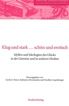 Friedbert Aspetsberger, Katharina Herzmansky, Gerda E. Moser - Klug und stark . . . schön und erotisch