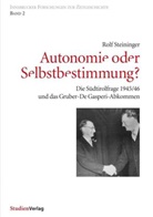 Rolf Steininger - Autonomie oder Selbstbestimmung?