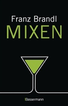 Franz Brandl - Mixen