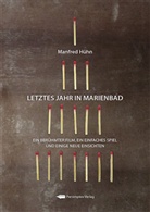 Manfred Hühn - Letztes Jahr in Marienbad