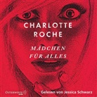 Charlotte Roche, Jessica Schwarz - Mädchen für alles, 6 Audio-CD (Hörbuch)