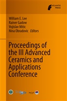 Raine Gadow, Rainer Gadow, Bill Lee, William E. Lee, Vojislav Mitic, Vojislav Mitic et al... - Proceedings of the III Advanced Ceramics and Applications Conference