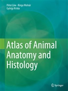 György Kriska, Péte Low, Péter Low, Péter Löw, Péter Lőw, King Molnár... - Atlas of Animal Anatomy and Histology