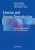 Ashok Agarwal, Stefan S du Plessis, Stefan S. Du Plessis, Stefan S. du Plessis, Stefa S du Plessis, Stefan S du Plessis... - Exercise and Human Reproduction