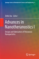 Zhife Dai, Zhifei Dai - Advances in Nanotheranostics I