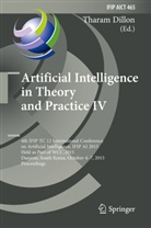 Thara Dillon, Tharam Dillon - Artificial Intelligence in Theory and Practice IV