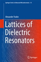 Alexander Trubin - Lattices of Dielectric Resonators