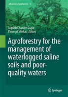 Jagdis Chander Dagar, Jagdish Chander Dagar, Jagdish Chander Dagar, Minhas, Minhas, Paramjit Minhas - Agroforestry for the Management of Waterlogged Saline Soils and Poor-Quality Waters
