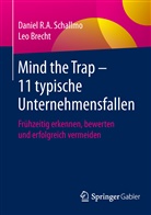 Leo Brecht, Daniel Schallmo, Daniel R Schallmo, Daniel R A Schallmo, Daniel R. Schallmo, Daniel R. A. Schallmo - Mind the Trap - 11 typische Unternehmensfallen