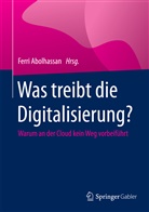 Ferr Abolhassan, Ferri Abolhassan - Was treibt die Digitalisierung?
