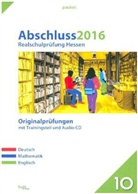Isold Beste, Jasmi Johner, Günther u a Wirth - Abschluss 2016 - Realschulprüfung Hessen, m. Audio-CD
