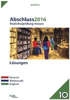 Abschluss 2016 - Realschulprüfung Hessen, Lösungen