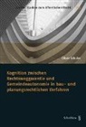 Oliver Schuler - Kognition zwischen Rechtsweggarantie und Gemeindeautonomie in bau- und planungsrechtlichen Verfahren