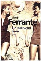 Elena Ferrante - L'amie prodigieuse. Vol. 2. Le nouveau nom