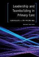 Graham Constable, Constable Graham, Clare Mullins, Clare Constable Mullins, Mullins Clare - Leadership and Teambuilding in Primary Care
