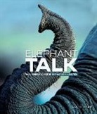 Ann Downer - Elephant Talk: The Surprising Science of Elephant Communication