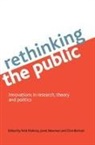 Nick Mahony, Clive Barnett, Clive (Geography Barnett, Nick Mahony, Nick (Centre for Citizenship Mahony, Janet Newman... - Rethinking the public
