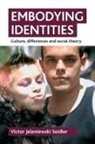 Victor Seidler, Victor Jeleniewski Seidler, Victor Jeleniewski (Department of Sociology Seidler - Embodying identities