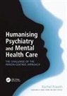 Rachel Freeth, Rachel Thorne Freeth, Mike Shooter, Brian Thorne - Humanising Psychiatry and Mental Health Care