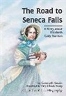 Gwenyth Swain, Mary O'Keefe Young - The Road to Seneca Falls