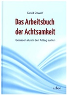 David Dewulf - Das Arbeitsbuch der Achtsamkeit