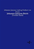 Johanne Janssen, Johannes Janssen, Ludwig Freiherr Von Pastor, Ludwig Von Pastor - Johannes Janssens Briefe