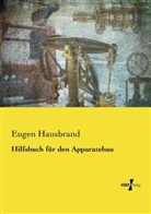 Eugen Hausbrand - Hilfsbuch für den Apparatebau