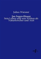 Julius Wiesner - Jan Ingen-Housz