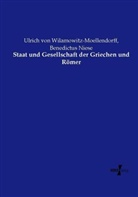 Benedic Niese, Benedictus Niese, Ulrich vo Wilamowitz-Moellendorff, Ulrich Von Wilamowitz-Moellendorff - Staat und Gesellschaft der Griechen und Römer