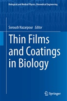 Sorous Nazarpour, Soroush Nazarpour - Thin Films and Coatings in Biology