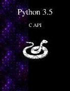 Guido van Rossum, Python Development Team - Python 3.5 C API