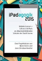 Björ Grote, Björn Grote, Jens Christian Kneissel - iPadagogik 2015