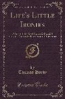 Thomas Hardy - Life's Little Ironies: A Set of Tales with Some Colloquial Sketches Entitled a Few Crusted Characters (Classic Reprint)