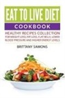 Brittany Samons - Eat to Live Diet Cookbook