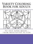 Sophie Johnson - Variety Coloring Book for Adults: To Suit Your Mood - From Meditative to Fun