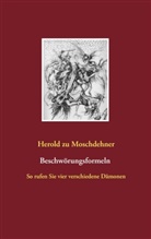 Herold zu Moschdehner, Herold Zu Moschdehner - Beschwörungsformeln