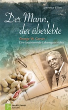 Lawrence Elliott - Der Mann, der überlebte
