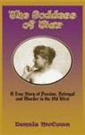 Dennis McCown - The Goddess of War (Hardcover)