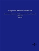 Hugo von Kremer-Auenrode - Aktenstücke zur Geschichte des Verhältnisses zwischen Staat und Kirche im 19. Jahrhundert
